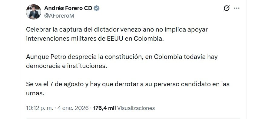 Andrés Forero señaló que estaba de acuerdo con la captura de Maduro bajo la operación militar de Estados Unidos, pero no apoya que haya una intervención en Colombia - crédito @AForero/X