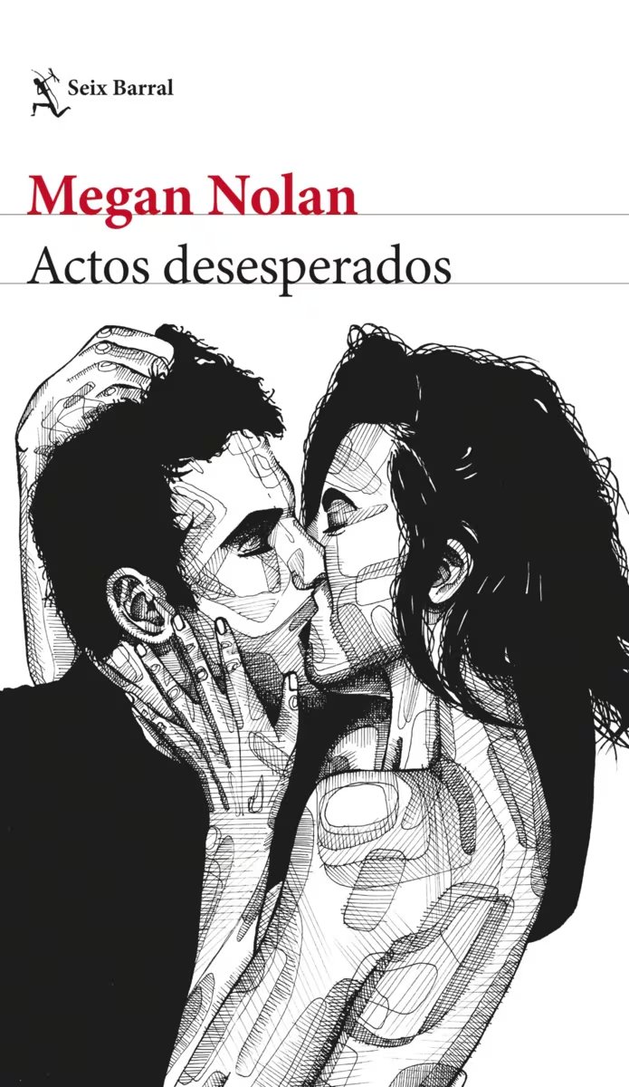 ‘Actos desesperados’ de Megan Nolan desafía el romance tradicional y aborda la dependencia emocional y la obsesión en las relaciones de pareja - (Gentileza de editorial Grupo Planeta)