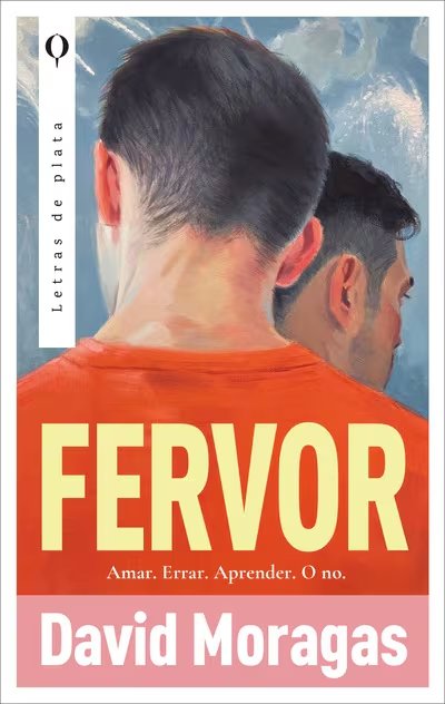El debut de David Moragas con ‘Fervor’ indaga cómo el amor, la identidad y los vínculos de los jóvenes se reinventan en la Barcelona contemporánea - (Gentileza de la editorial Urano World)