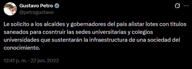 Tras su elección, Petro solicitó a alcaldes y gobernadores alistar lotes para construir sedes universitarias. - crédito @petrogustavo/X