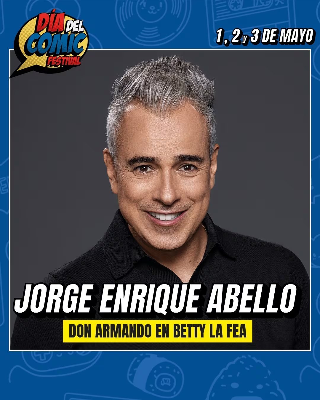 'Don Armando' de ‘Yo soy Betty, la fea’ estará en el Día del Cómic Festival.