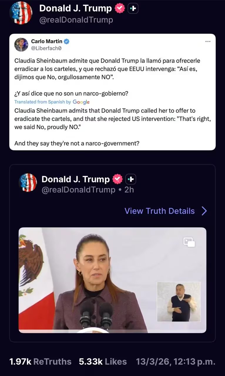 Donald Trump replicó en su red social mensajes que sugieren que México opera como un “narcogobierno” y cuestionan la postura de Claudia Sheinbaum, quien reiteró su rechazo a la intervención de fuerzas estadounidenses para combatir a los cárteles.