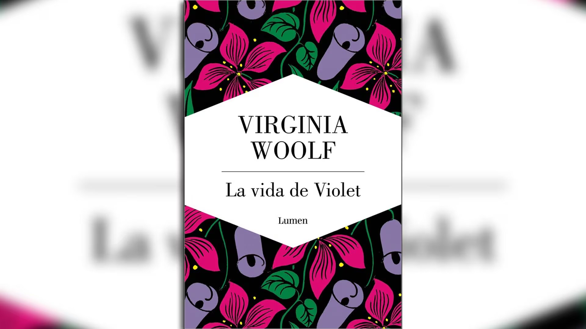 'La vida de Violet' de Virginia Woolf, publicada por Lumen. 