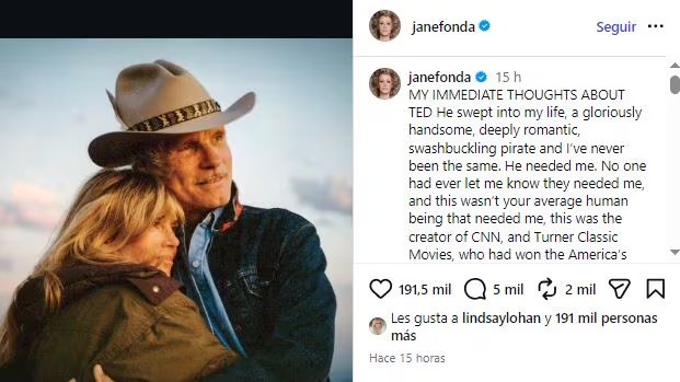 Jane Fonda despidió a Ted Turner con un emotivo mensaje en el que aseguró que lo amó “con todo su corazón”. (Instagram)