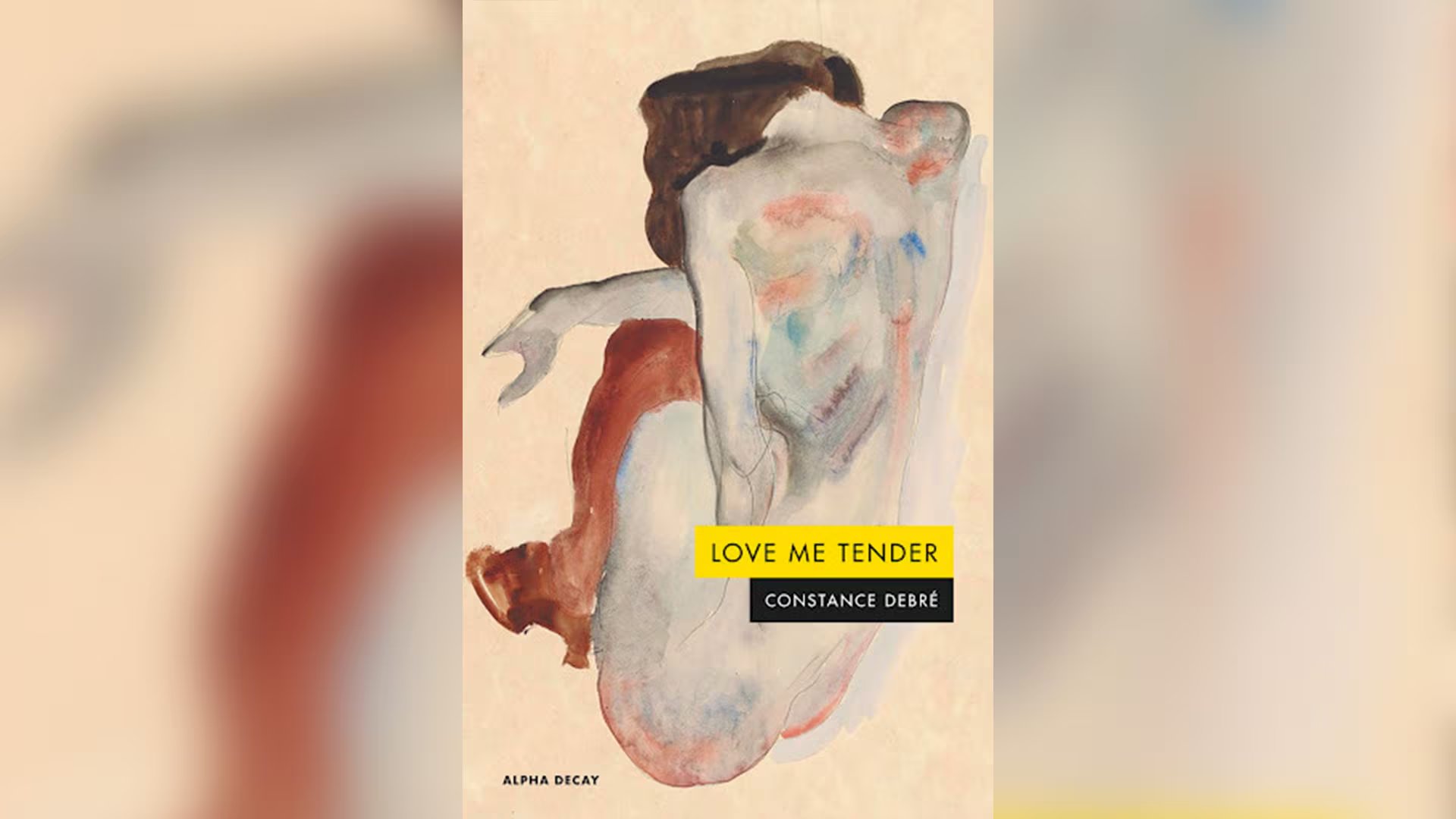 'Love Me Tender', de Constance Debré (Alpha Decay)