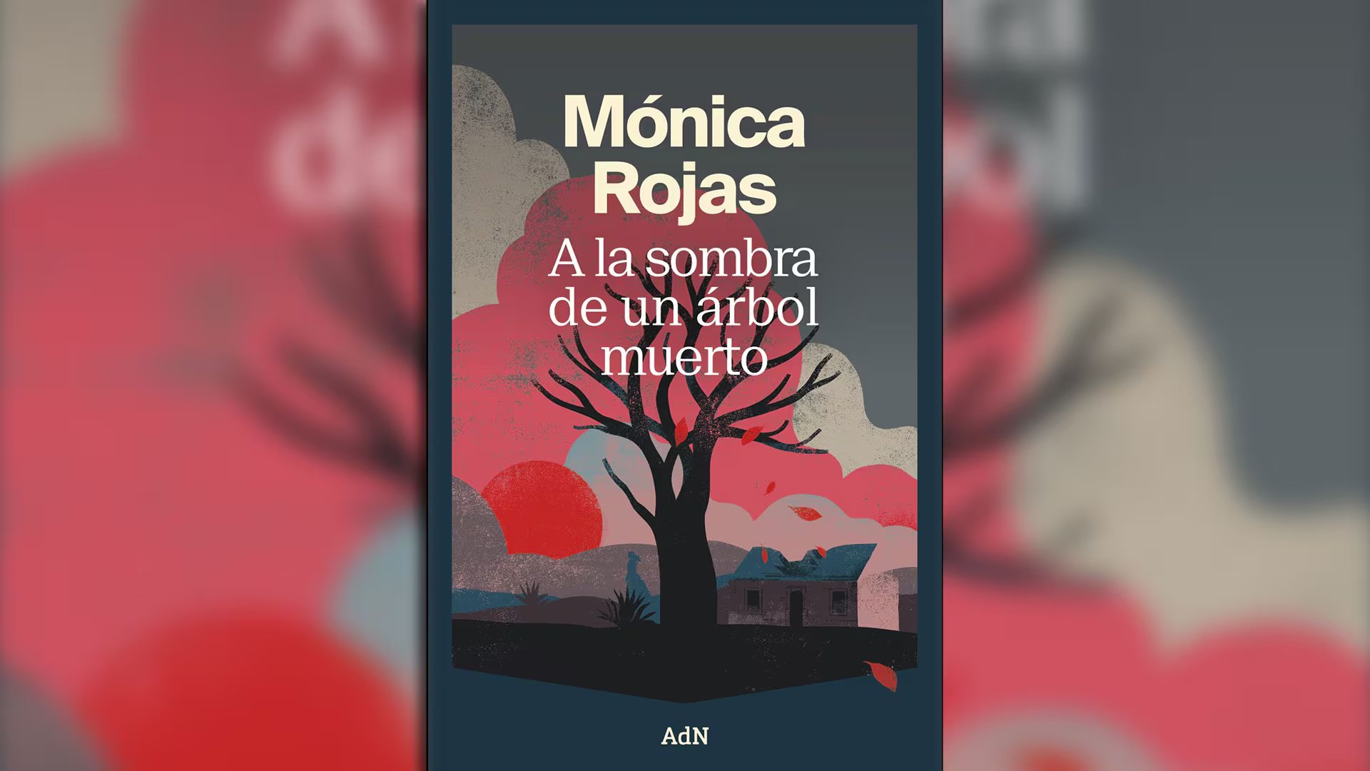 'A la sombra de un árbol muerto', de Mónica Rojas (AdN)