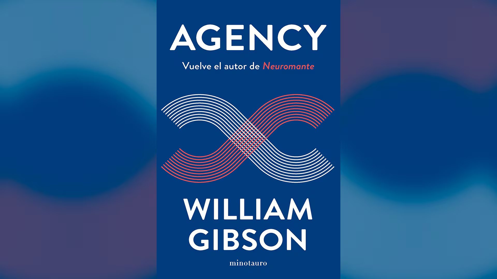 'Agency', de William Gibson (Minotauro)