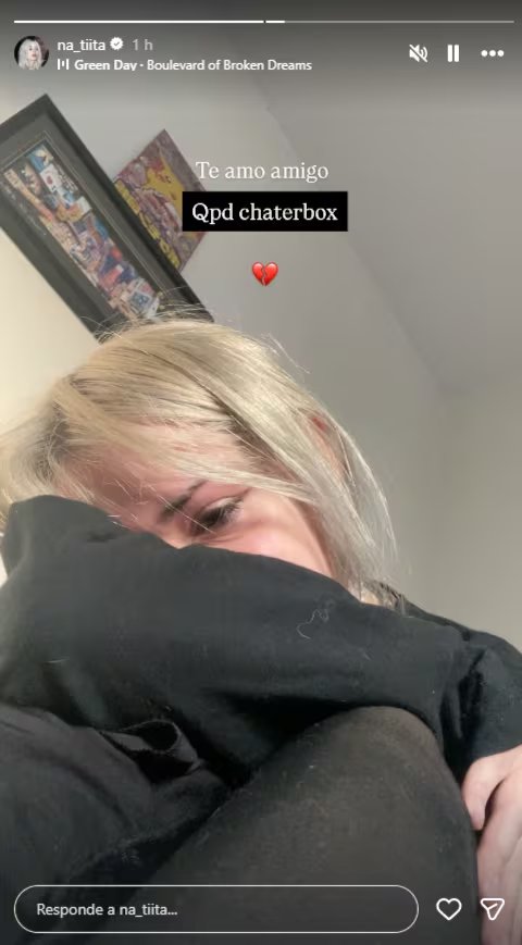 La artista publicó una historia visiblemente afectada, con Boulevard of Broken Dreams de fondo, y le escribió a Chatterbox: