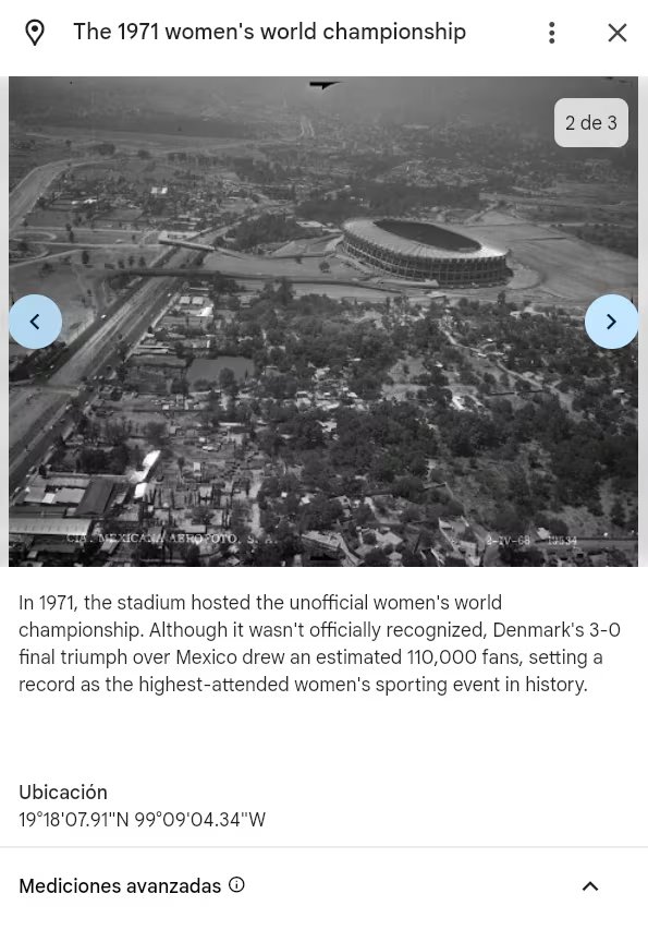 Una multitud de 110.000 aficionados llenó el Estadio Azteca en 1971 para la final del Mundial Femenino no oficial entre Dinamarca y México. (Google Earth)