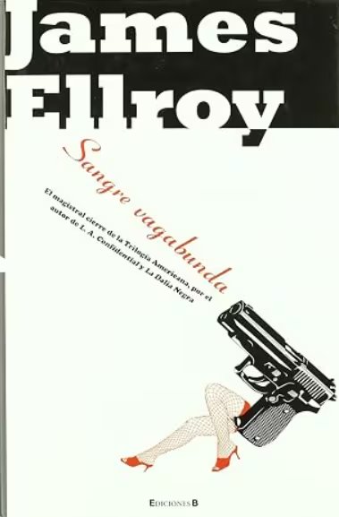 'Sangre vagabunda', de James Ellroy. (Ediciones B)