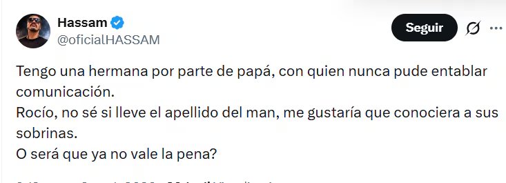 Hassam recurrió a X para pedir ayuda en la búsqueda de una hermana por parte de padre con la que nunca ha hablado - crédito @oficialHASSAM/ X