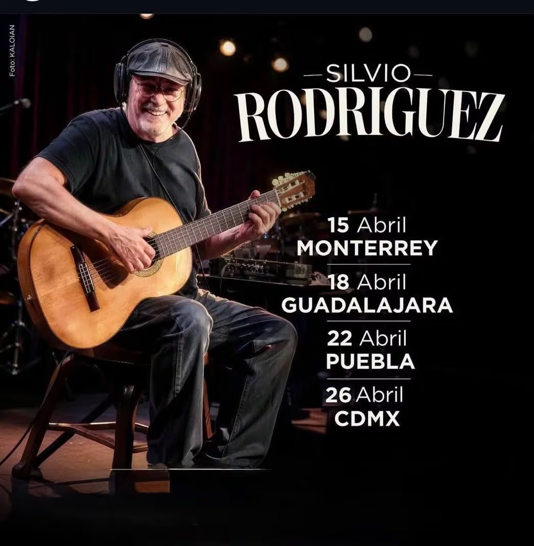 Un cartel promocional anuncia la gira del músico Silvio Rodríguez en México durante el mes de abril con fechas en Monterrey, Guadalajara, Puebla y la Ciudad de México. (Gira Silvio Rodríguez)