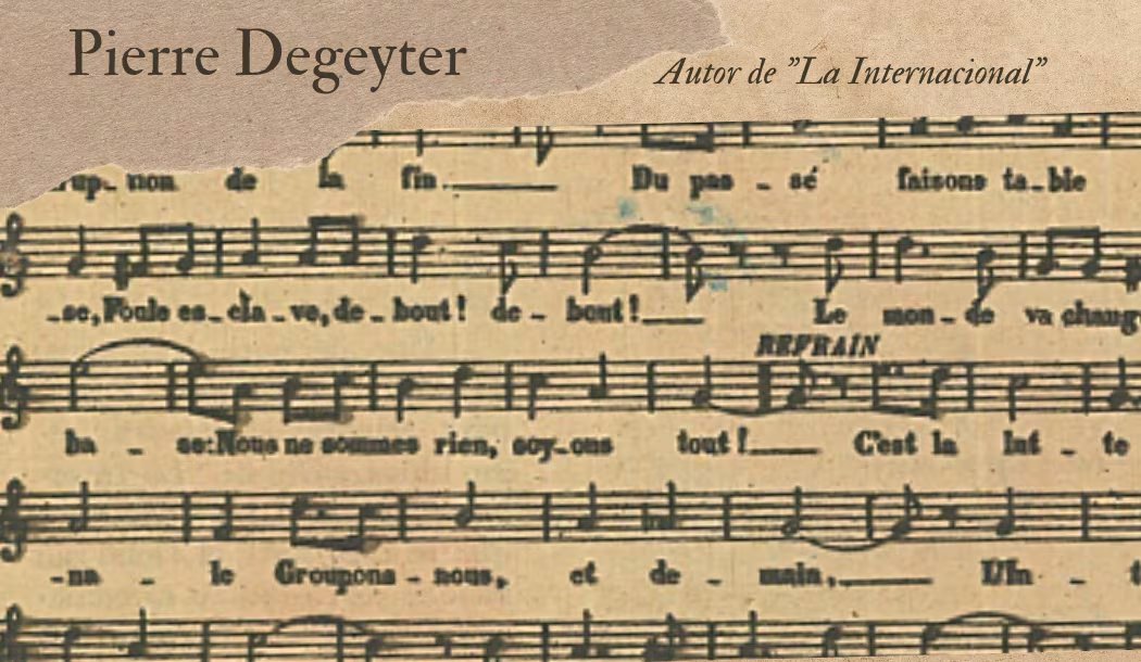 La justicia francesa ratificó formalmente la autoría de Pierre De Geyter sobre el himno revolucionario en 1922